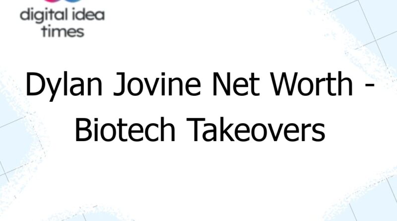 dylan jovine net worth biotech takeovers 10661