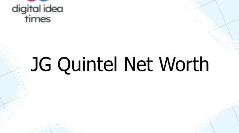 jg quintel net worth 3912
