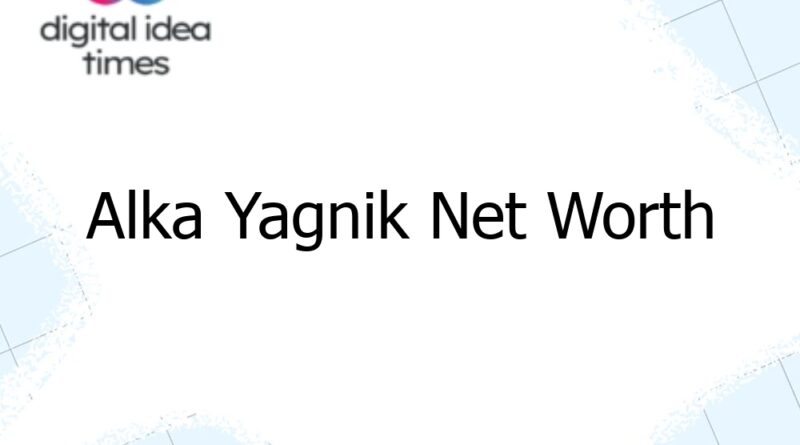 alka yagnik net worth 12367
