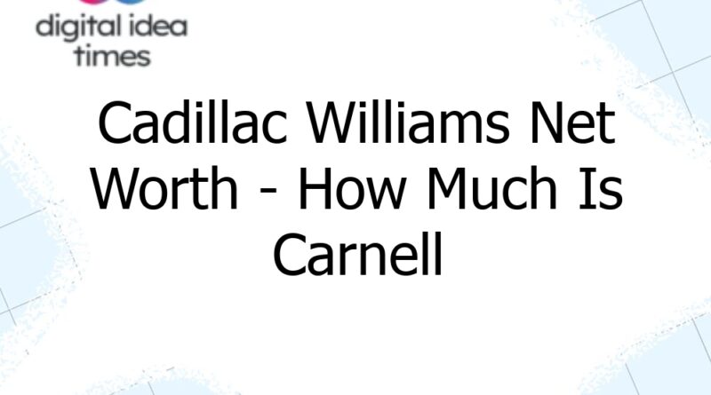 cadillac williams net worth how much is carnell williams worth 12649